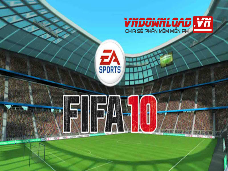 Tải Game Fifa 10, Link Tải Nhanh Google Drive